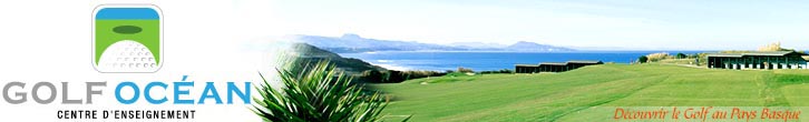 Golf Océan Stages et cours de golf à Ilbarritz - Biarritz - Pays Basque - France